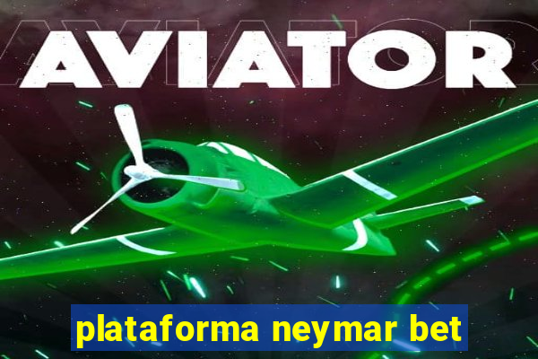 plataforma neymar bet